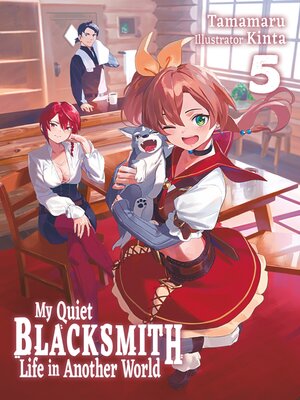 cover image of My Quiet Blacksmith Life in Another World, Volume 5
